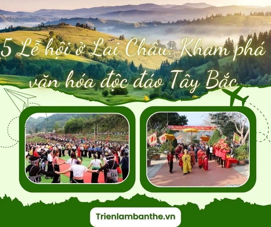 5 Lễ hội ở Lai Châu: Khám phá văn hóa độc đáo Tây Bắc