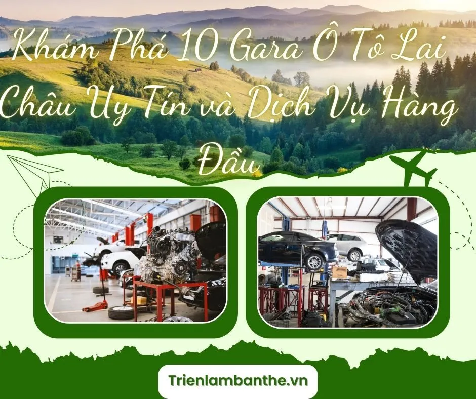 Khám Phá 10 Gara Ô Tô Lai Châu Uy Tín và Dịch Vụ Hàng Đầu