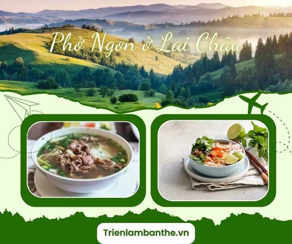 Khám Phá 11 Quán Phở ngon ở Lai Châu mà bạn nên thử