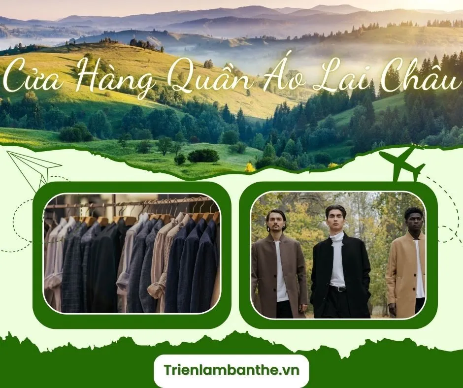 Khám Phá 13 Cửa Hàng Quần Áo Lai Châu: Nơi Mua Sắm Phong Cách Đỉnh Cao