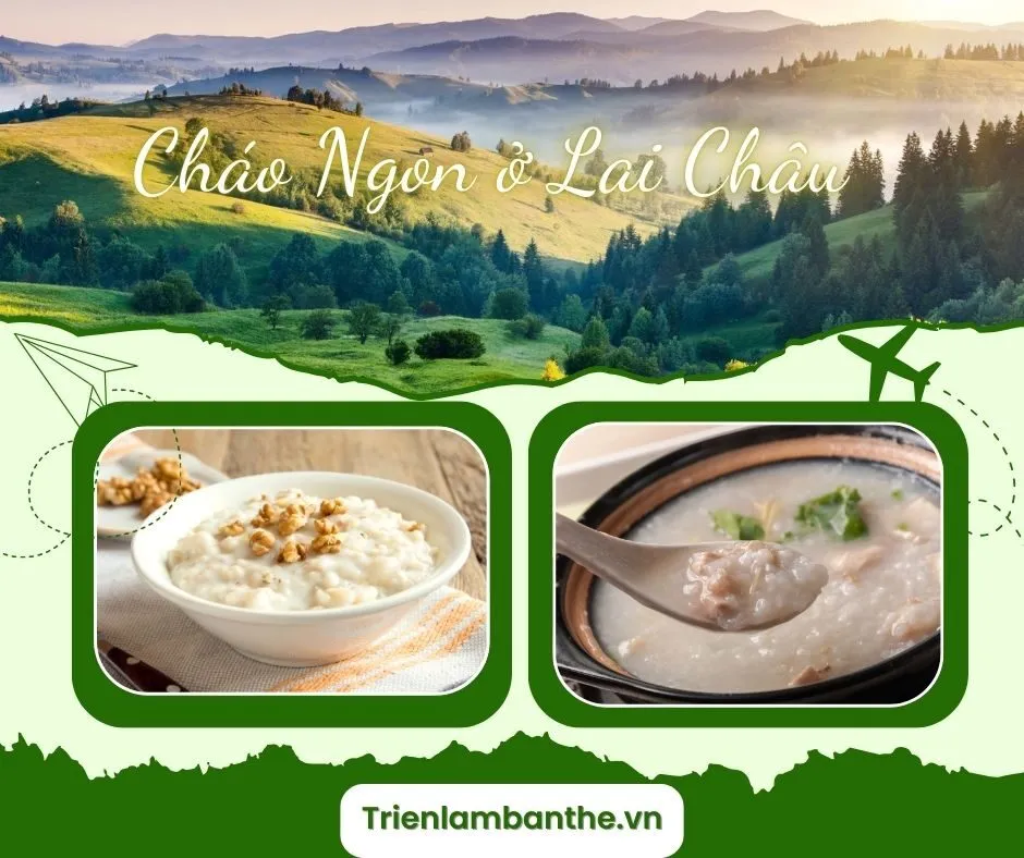 Khám phá 9 quán cháo ngon ở Lai Châu cho bữa ăn dinh dưỡng