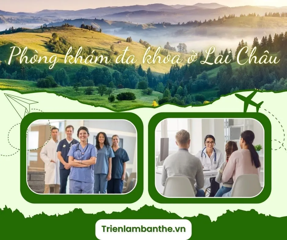 Phòng khám đa khoa ở Lai Châu: Top 9 Địa chỉ uy tín nhất cho sức khỏe