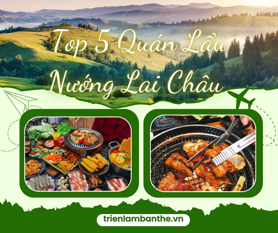 Top 5 Quán Lẩu Nướng Lai Châu Ngon Nhất Bạn Phải Thử