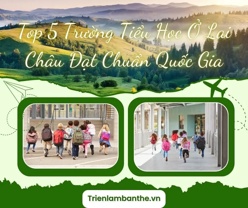 Top 5 Trường Tiểu Học Ở Lai Châu Đạt Chuẩn Quốc Gia