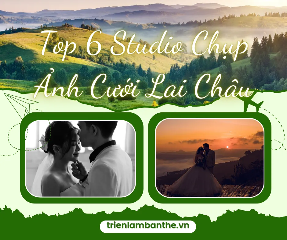 Top 6 Studio Chụp Ảnh Cưới Lai Châu