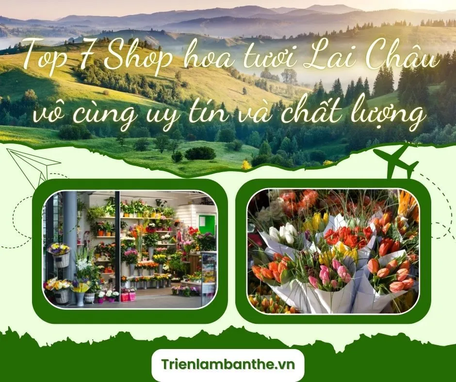 Top 7 Shop hoa tươi Lai Châu vô cùng uy tín và chất lượng