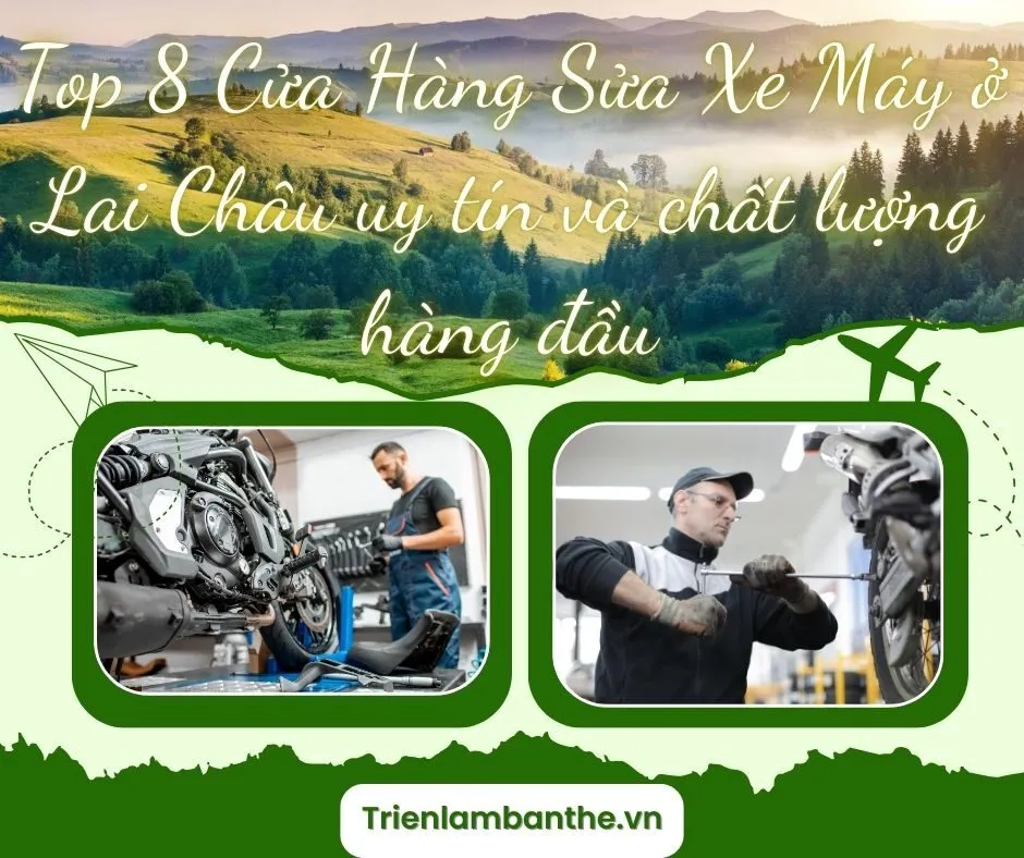 Top 8 Cửa Hàng Sửa Xe Máy ở Lai Châu uy tín và chất lượng hàng đầu