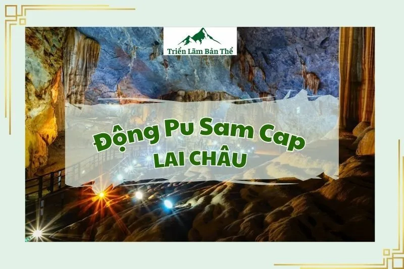 Động Pu Sam Cap Lai Châu