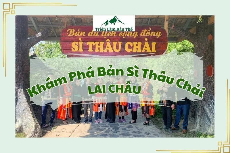 Khám Phá Bản Sì Thâu Chải