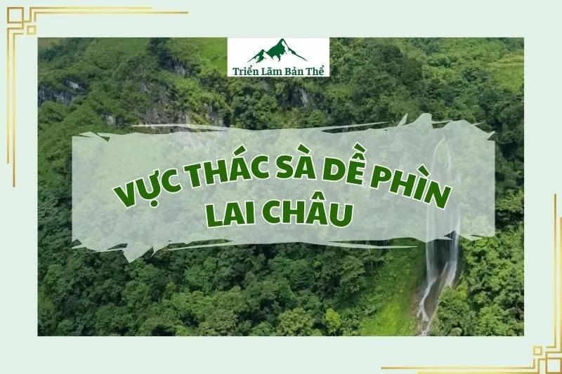 Vực Thác Sà Dề Phìn Lai Châu