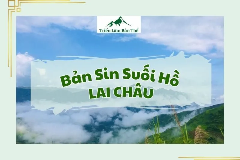 Giới Thiệu Bản Sin Suối Hồ Lai Châu