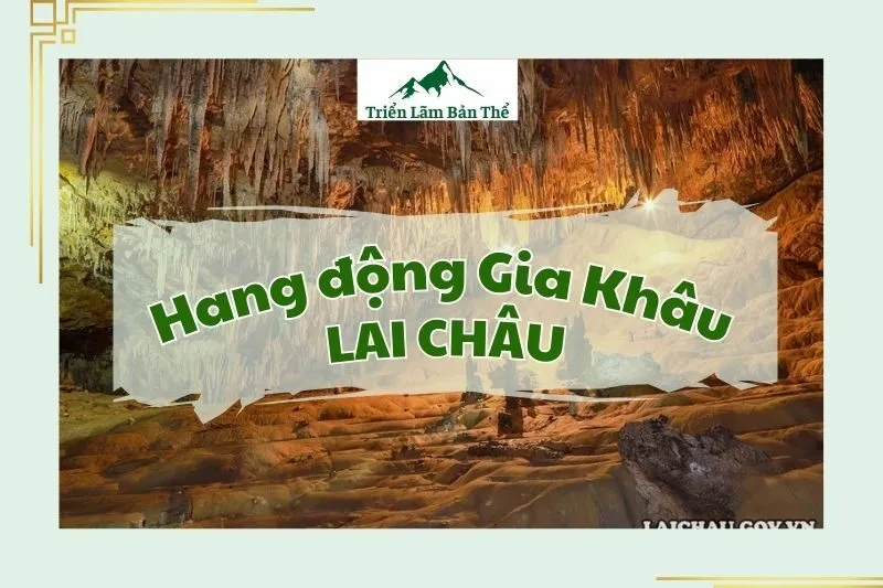 Hang động Gia Khâu Lai Châu