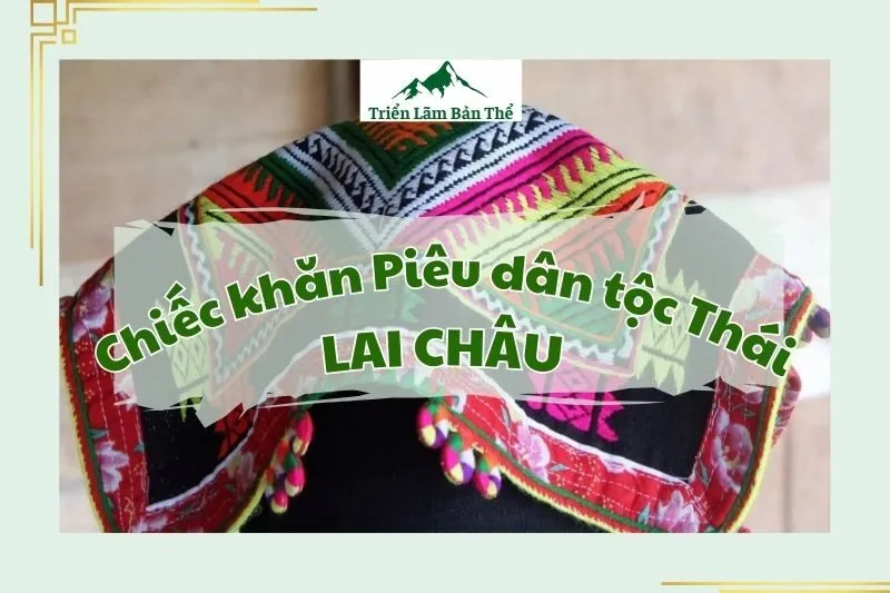 Chiếc khăn Piêu dân tộc Thái Lai Châu